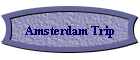 Amsterdam Trip